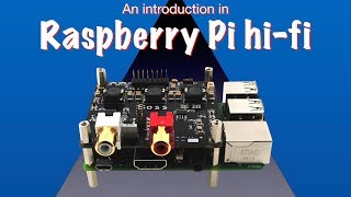 An introduction to Raspberry Pi hifi [upl. by Ymac]