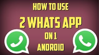 How TO INSTALL 2 WhatsApp in 1 ANDROID [upl. by Vlad189]