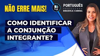 CONJUNÇÃO INTEGRANTE APRENDA A IDENTIFICAR [upl. by Einavoj654]