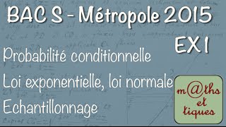 BAC S Maths  Métropole 2015  Exercice 1 Proba et stat [upl. by Bremen]