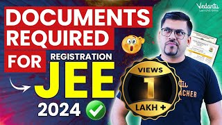 Documents Required for JEE mains 2024 registration  Complete Details  Harsh Priyam VedantuMath [upl. by Anitac]