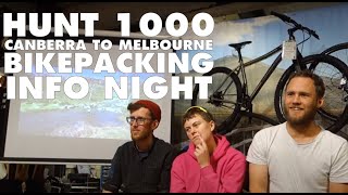 Hunt 1000 at Omafiets  Canberra to Melbourne bikepacking Info Night [upl. by Gustafsson121]