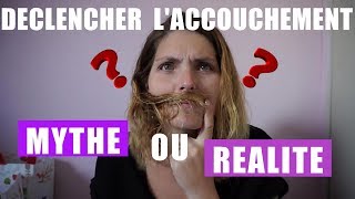 Comment déclencher un accouchement [upl. by Tully999]