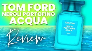 TOM FORD NEROLI PORTOFINO ACQUA REVIEW [upl. by Rania]