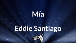 Mia letra 😏🔥 Eddie Santiago  Frases en Salsa [upl. by Robinetta]