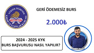 20242025 KYK BURS amp KREDİ BAŞVURUSU NASIL YAPILIRGÖRÜNTÜLÜ ANLATIMKREDİ BAŞVURUSU NASIL YAPILIR [upl. by Friedlander]