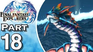 Final Fantasy Explorers  Gameplay  Walkthrough  Lets Play  Part 18 [upl. by Assilac296]