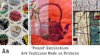 Stunning Embroidery Exhibitions No7  Art Textiles Made in Britain  ‘Found’ Exhibition [upl. by Nairot]