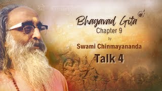 4 of 16  Bhagavad Gita Chapter 9  Swami Chinmayananda  Chinmaya Mission [upl. by Hsur]