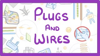 GCSE Physics  Plugs and Wires 22 [upl. by Danby]