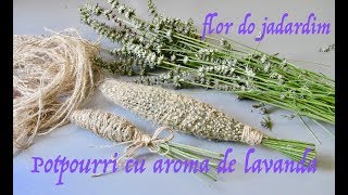 DIY Comment faire Fuseaux de lavanda  Lavande pour parfumer les armoires [upl. by Farkas]