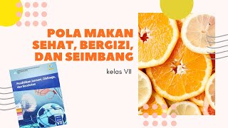 Materi PJOK Kelas 7 quotPola Makan Sehat Bergizi dan Seimbangquot [upl. by Durand]