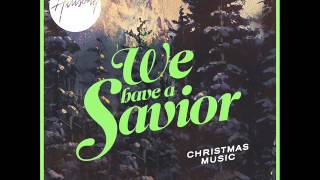 Hillsong We Have A Saviour O Come Let Us Adore Him [upl. by Colvert]