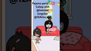 Pajama party callob with imtimar longchar 12aina aiershorts tocaboca [upl. by Adnwahsat]