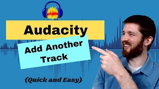 Audacity How to ADD ANOTHER TRACK Insert Multiple Audio Tracks in Audacity [upl. by Adym]