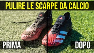 PULISCI le tue SCARPE da CALCIO in POCHI MINUTI 🧼🔥 [upl. by Onibas]