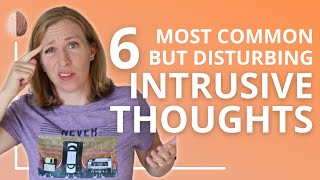 The 6 Most Common Types of Intrusive Thoughts [upl. by Hofstetter213]