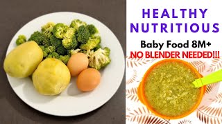 BABY FOOD MASHED POTATO EGG amp BROCCOLI 8M STAGE 3 WEIGHT GAIN BABY FOOD [upl. by Aljan423]