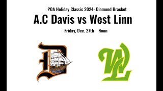 Girls Basketball AC Davis vs West Linn POA24 [upl. by Buckley]