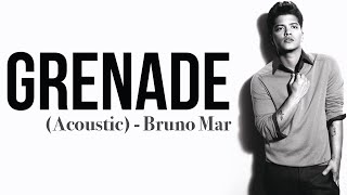 Bruno Mars  Grenade Acoustic Full HD lyrics [upl. by Araihc]