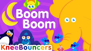 Boom Boom  Toddler Songs  Nursery Rhymes  KneeBouncers [upl. by Ailaht]