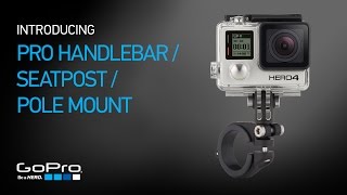 GoPro Introducing Pro Handlebar  Seatpost  Pole Mount [upl. by Dragon]