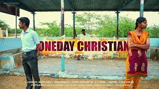 ONE DAY CHRISTIAN  Tamil Christian Short Film HD [upl. by Alyhc]