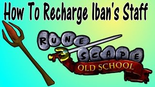 How To Recharge Ibans Staff  3 Routes Only Show 2  OSRS [upl. by Deirdre]