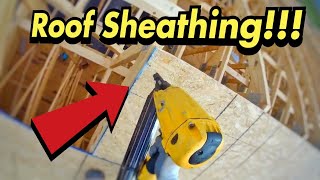 How To Install OSB Roof Sheathing [upl. by Assiron]