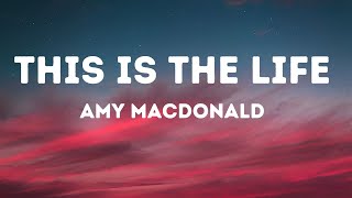 Amy Macdonald  This Is The Life Lyrics [upl. by Dinsmore406]