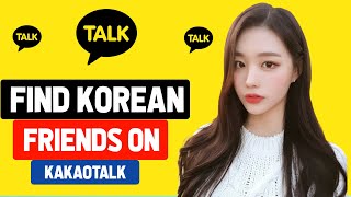 How to Find Korean Friends on Kakaotalk [upl. by Haroppiz]