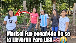 MARISOL Fue Engañada😡No se le llevaron para USA🇺🇸Llor4nd0 Llego a Pedir Otra Oportunidad de Trabajo [upl. by Balf948]