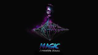 Shamoon Ismail  Magic Official Audio [upl. by Naryb206]