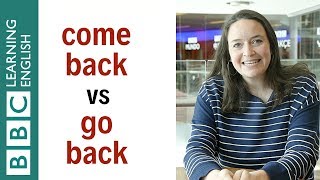 Come back vs Go back  English In A Minute [upl. by Eanel868]