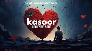 Kasoor  New Hindi Romantic Song 2024  Harpal Dhiman  Latest Love Song [upl. by Odlamur]