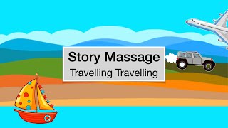 Story massage Travelling Travelling [upl. by Esinel]