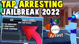 How To Enable Tap Arrest In Jailbreak 2022  Arrest Everyone With A Single Click Roblox Jailbreak [upl. by Domela]