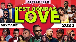 Mixtape 2023 compas love by Dj PLEK PLEK [upl. by Aicilak]