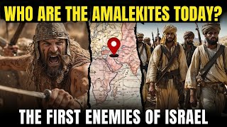 WHO ARE THE AMALEKITES TODAY THE FIRST ENEMIES OF ISRAEL [upl. by Stav]