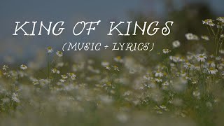 King of Kings Music  Lyrics [upl. by Sass]