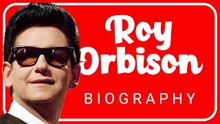 The Inspiring Life Story of Roy Orbison A Biographical Journey [upl. by Akived]