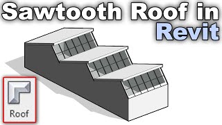 Sawtooth Roof in Revit Tutorial Revit Roofs Tutorial [upl. by Chrystal]