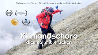 Kilimandscharo  diesmal mit Krücken KinoTrailer [upl. by Kristan969]