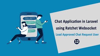 Chat Application in Laravel using Ratchet Websockets  Load Approved Chat Request User  12 [upl. by Felic]