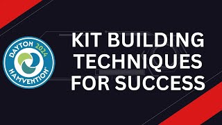 Kit Building Techniques for Success [upl. by Rodgiva419]