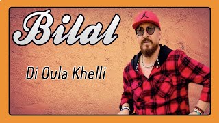 Cheb Bilal  Di Ola Khelli [upl. by Natka]