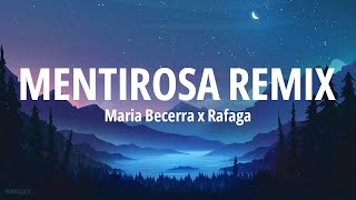 Maria Becerra Ráfaga  Mentirosa Remix Letra [upl. by Noah]