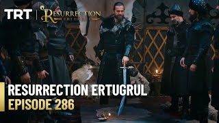 Resurrection Ertugrul Season 4 Episode 286 [upl. by Anitsirt407]