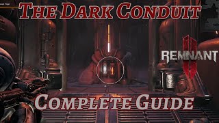 The Dark Conduit  Complete Guide  All Quest Items  Remnant 2 [upl. by Wehtam876]