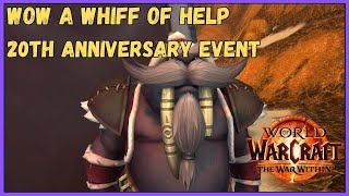 Wow A Whiff of Help Quest  20th Anniversary Event [upl. by Eicyaj738]